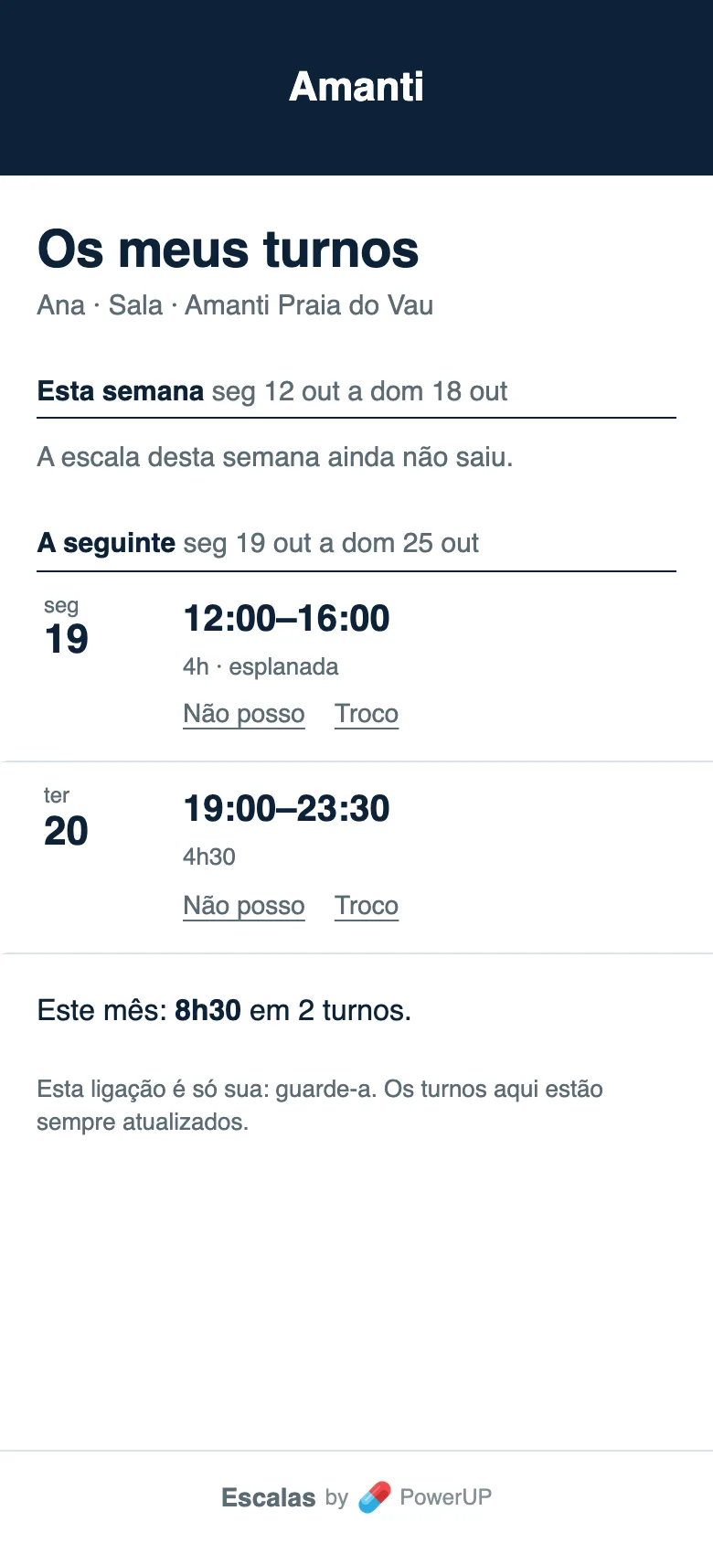 A página de uma pessoa da equipa, com o nome da casa no topo: «Os meus turnos», os turnos da semana seguinte com o dia, a hora e as ligações «Não posso» e «Troco».